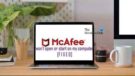 mcafee app won't open|mcafee protection center not loading.